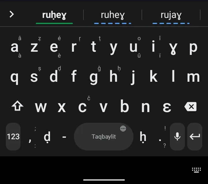 Le clavier kab-board sur Android, barre de propositions ruḥeɣ, ruheɣ, rujaɣ
